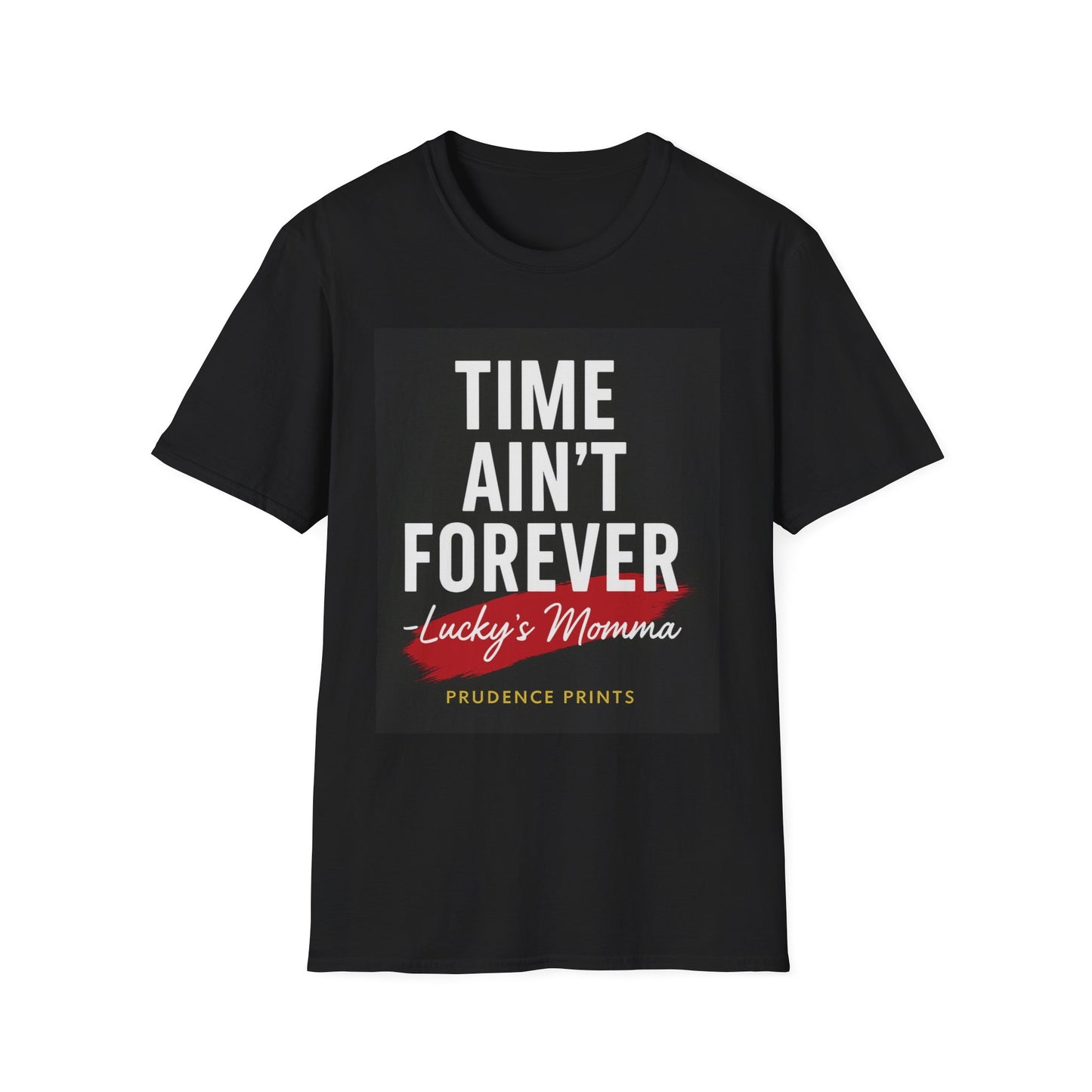 Time Ain't Forever - Lucky's Momma Unisex Softstyle T-Shirt, Casual Tee, Gift for Mom, Vintage Style Shirt, Family Reunion Wear