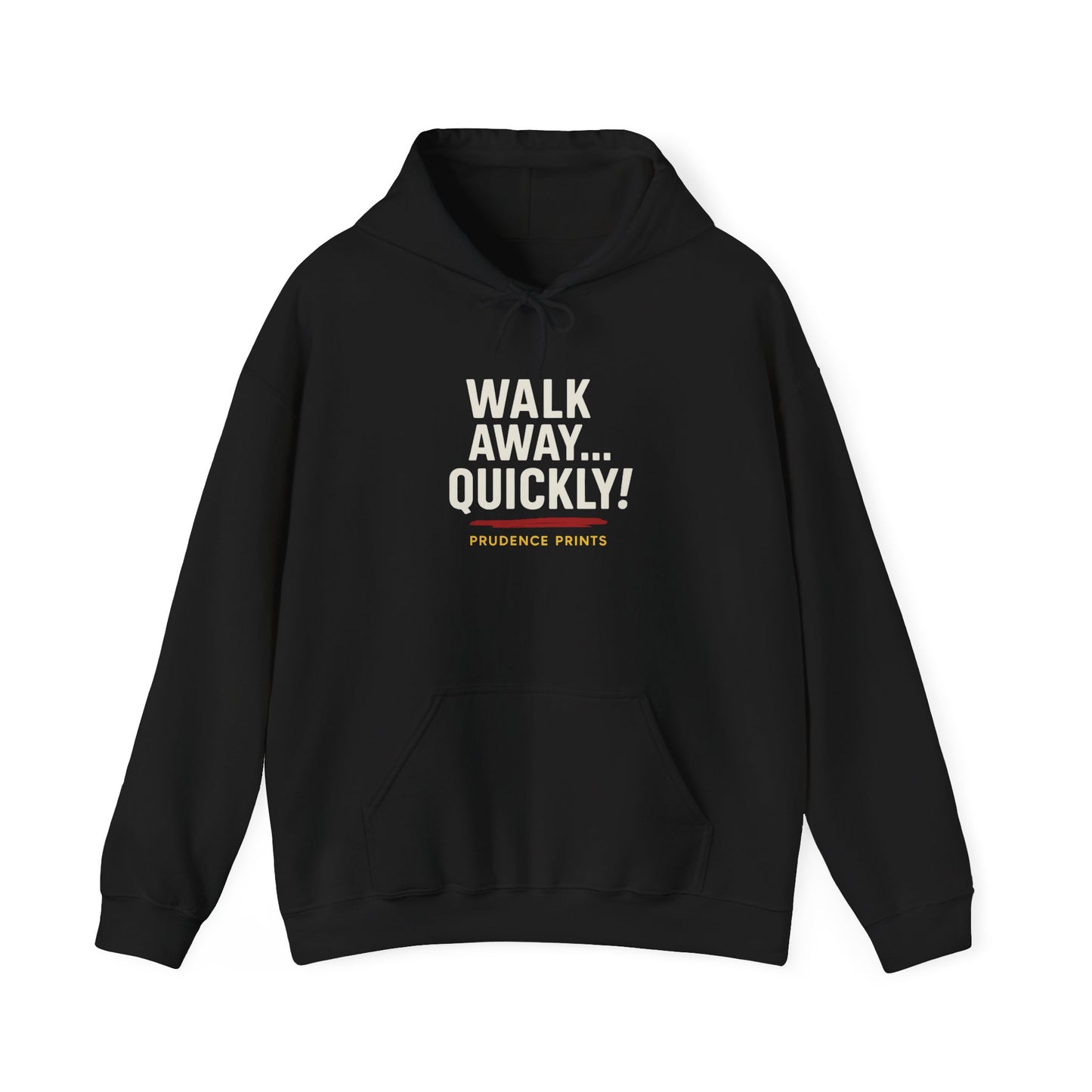 Walk Away Quickly Hoodie - Unisex Heavy Blend Sweatshirt, Casual Wear, Gift Idea, Funny Hoodie, Everyday Comfort