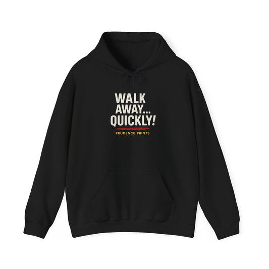 Walk Away Quickly Hoodie - Unisex Heavy Blend Sweatshirt, Casual Wear, Gift Idea, Funny Hoodie, Everyday Comfort
