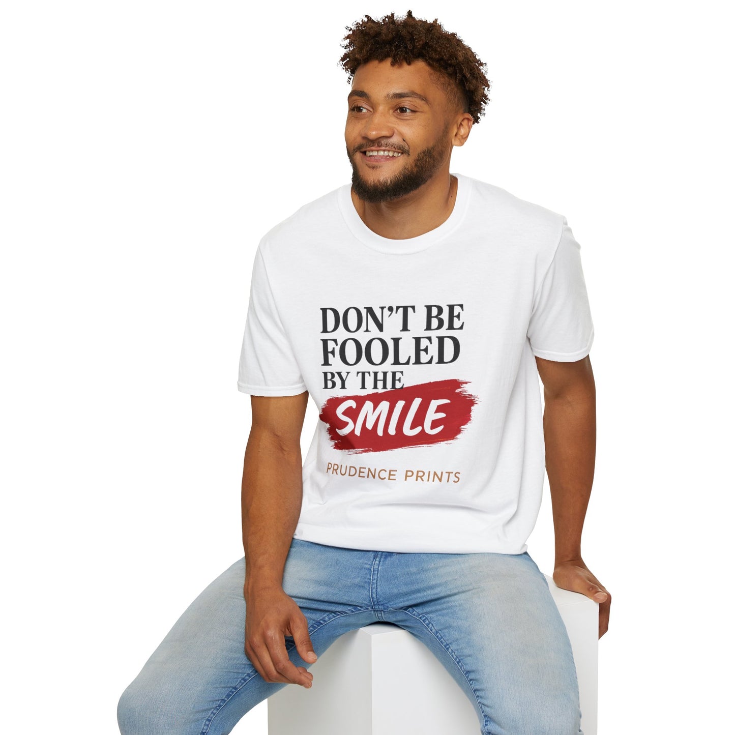 Don't Be Fooled T-Shirt - Casual Wear, Gift for Friends, Motivational Apparel, Everyday Use, Stress Relief Top