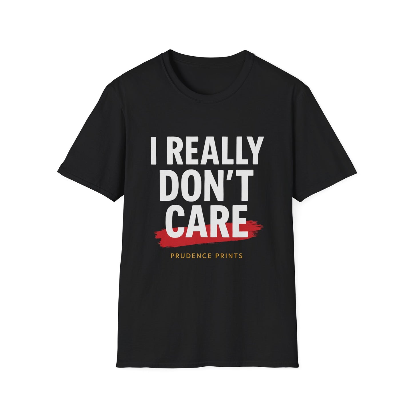 I Really Don't Care Unisex Softstyle T-Shirt, Casual Tee, Graphic Shirt, Statement Apparel, Gift for Friends, Everyday Wear