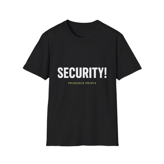 Funny Security Unisex T-Shirt, Humor Tee for Events, Comfortable Casual Wear, Unique Statement Shirt